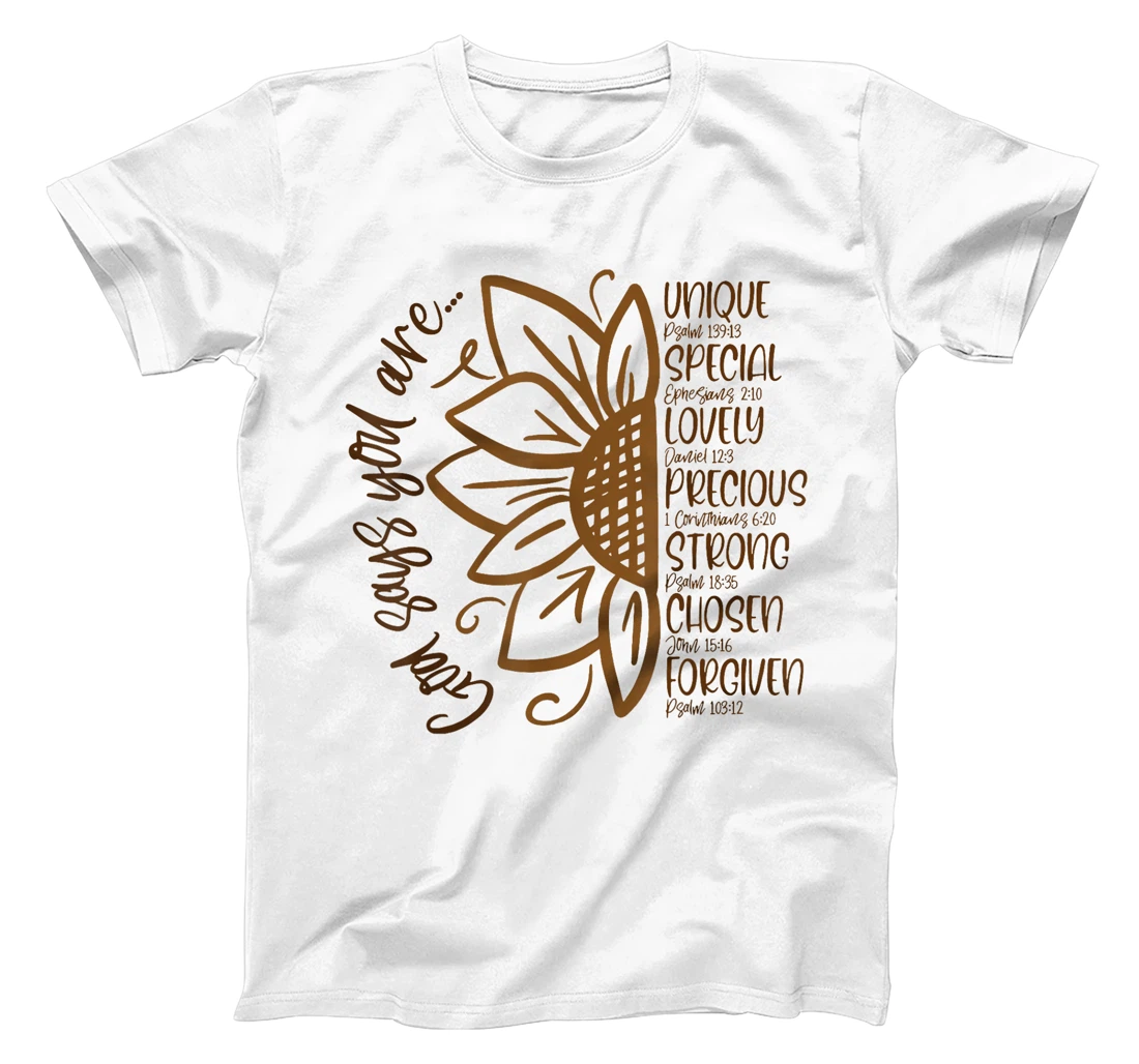 God Says You Are Unique Special Lovely Precious Strong Chose T-Shirt
