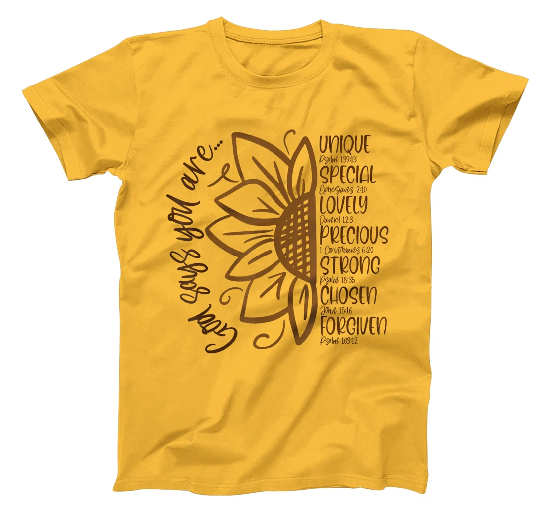 God Says You Are Unique Special Lovely Precious Strong Chose T-Shirt