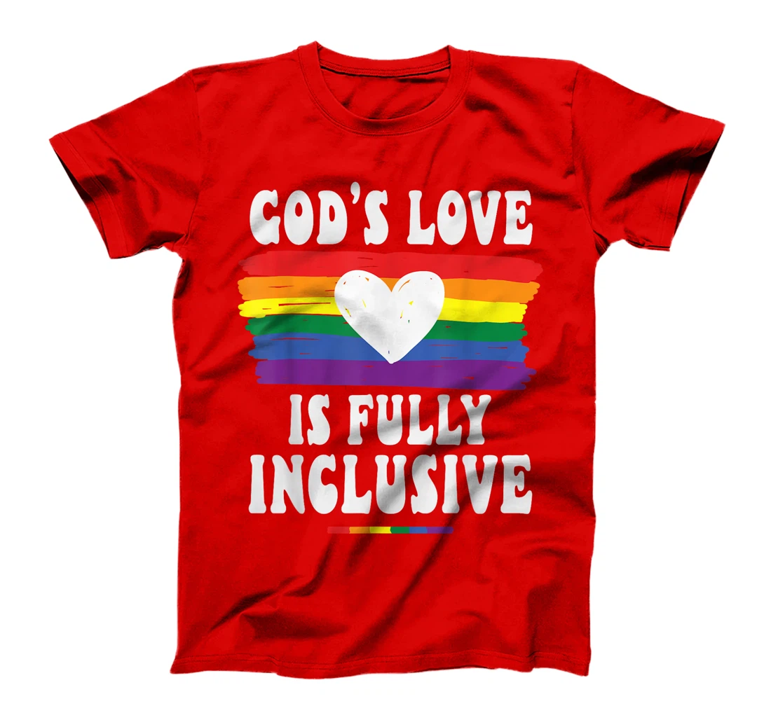 God's Love Is Fully Inclusive Christian Love Jesus Gay Pride T-Shirt