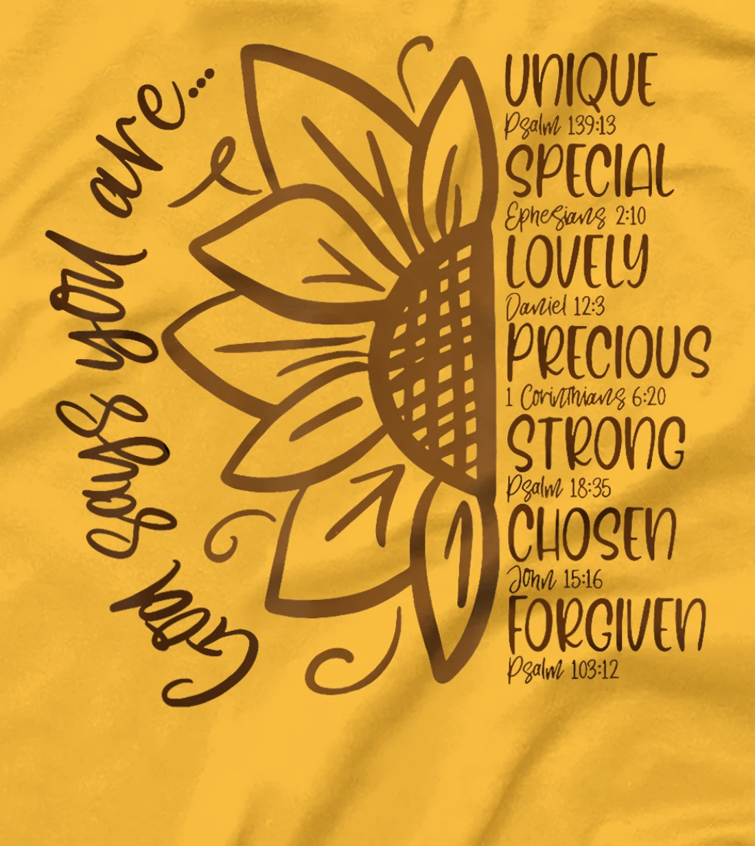 God Says You Are Unique Special Lovely Precious Strong Chose T-Shirt
