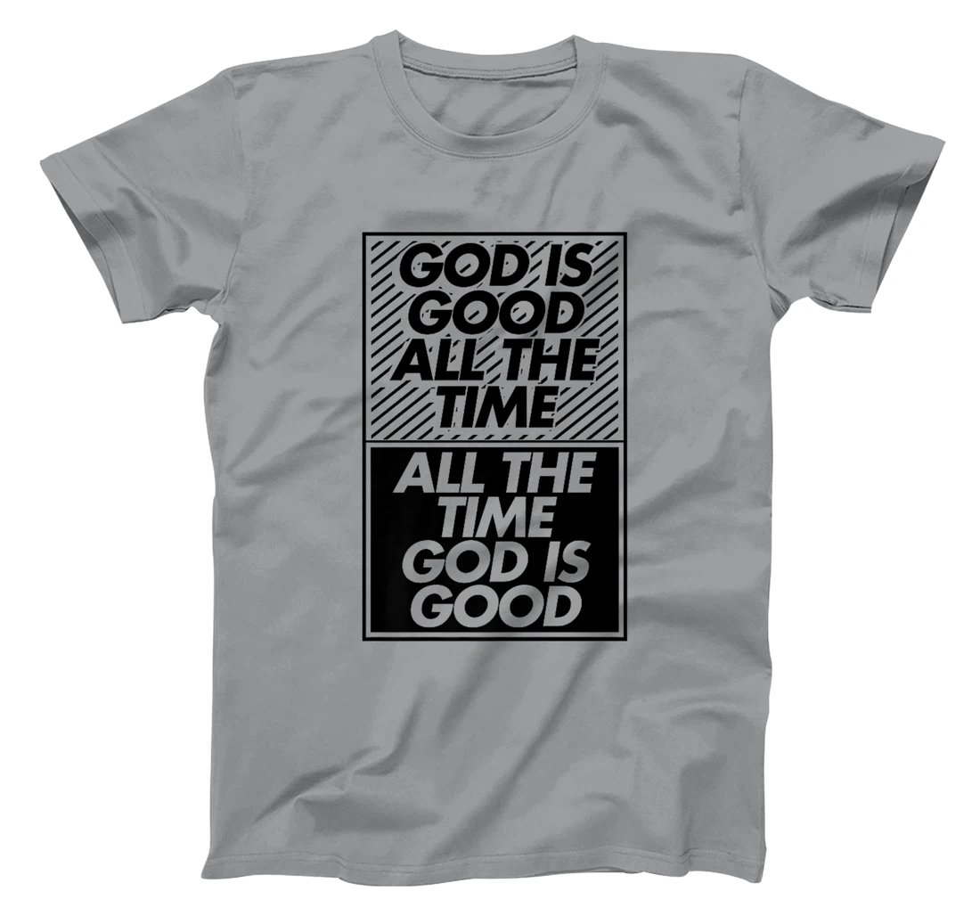 God Is Good All The Time God Is Good Premium T-Shirt