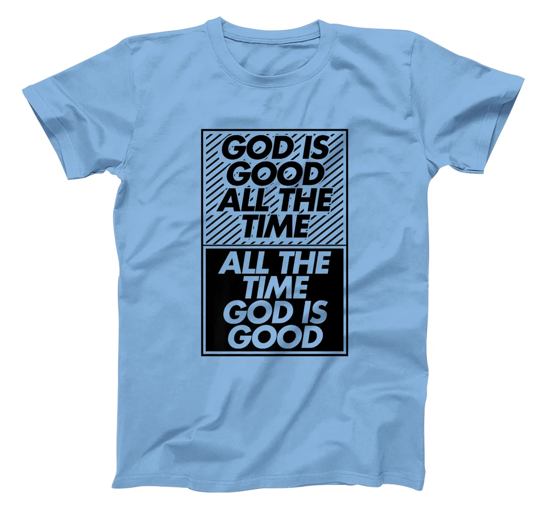 God Is Good All The Time God Is Good Premium T-Shirt