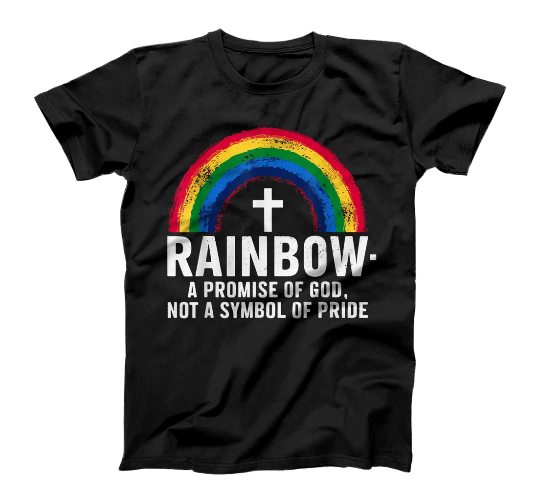 Rainbow A Promise Of God Not A Symbol Of Pride T-Shirt