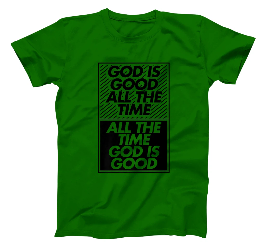God Is Good All The Time God Is Good Premium T-Shirt