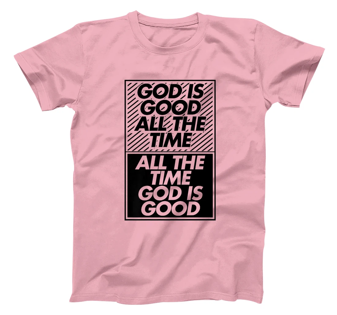 God Is Good All The Time God Is Good Premium T-Shirt