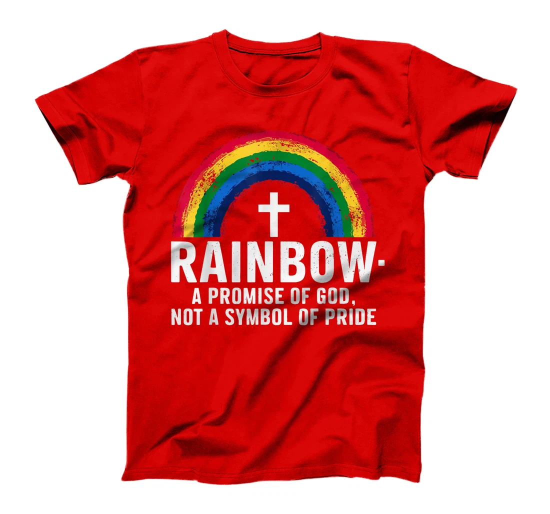 Rainbow A Promise Of God Not A Symbol Of Pride T-Shirt