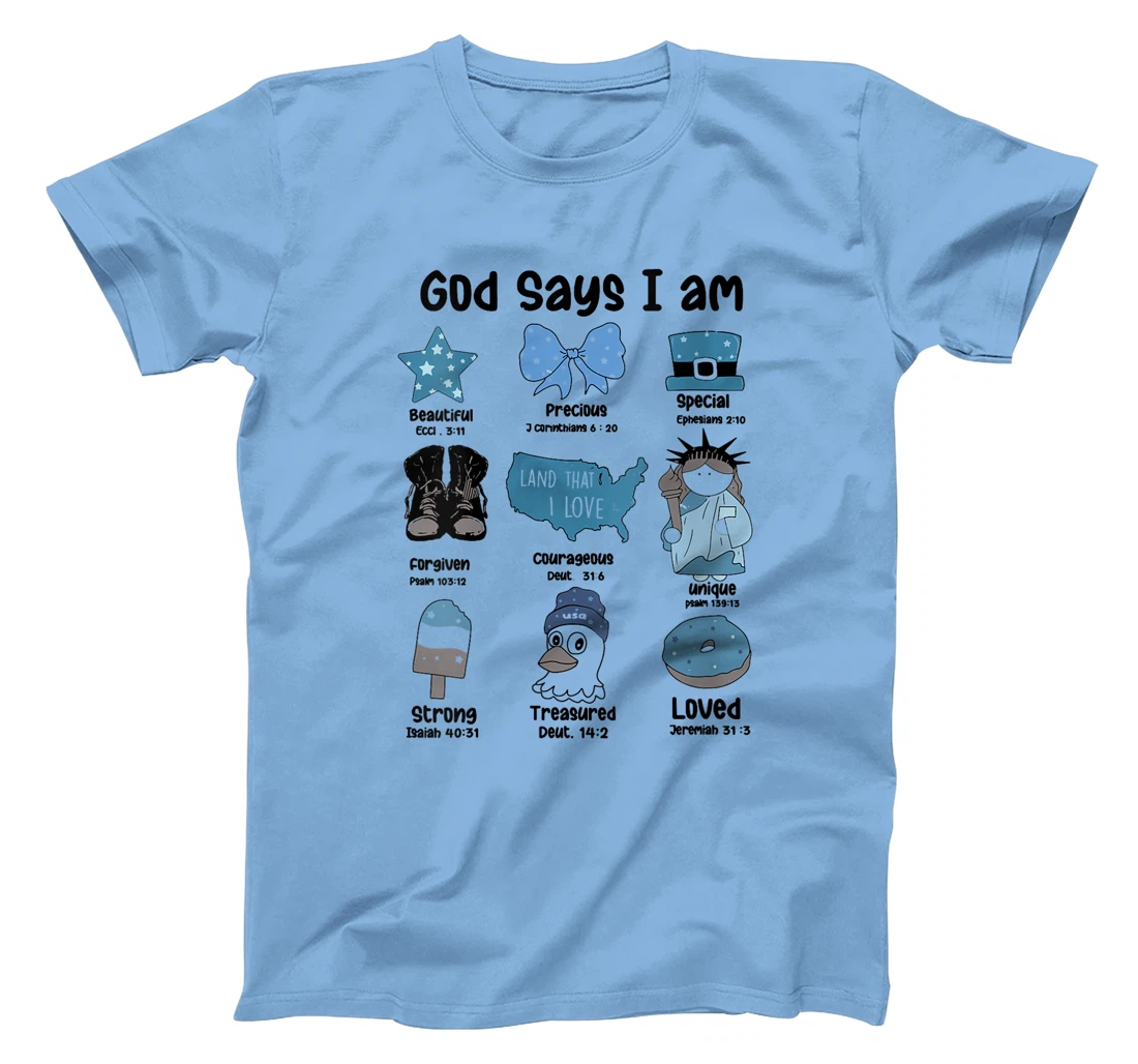 Womens God Says I Am 4th of July Christian Patriotic Strong Loved T-Shirt