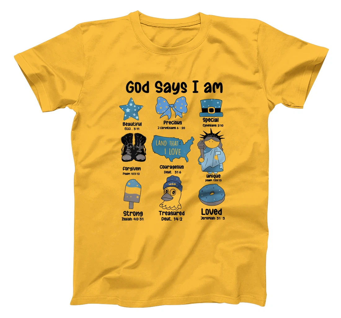 Womens God Says I Am 4th of July Christian Patriotic Strong Loved T-Shirt