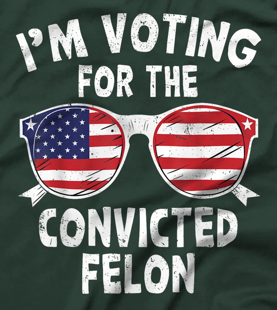 I'm Voting For The Convicted Felon Funny Trump 2024 T-Shirt