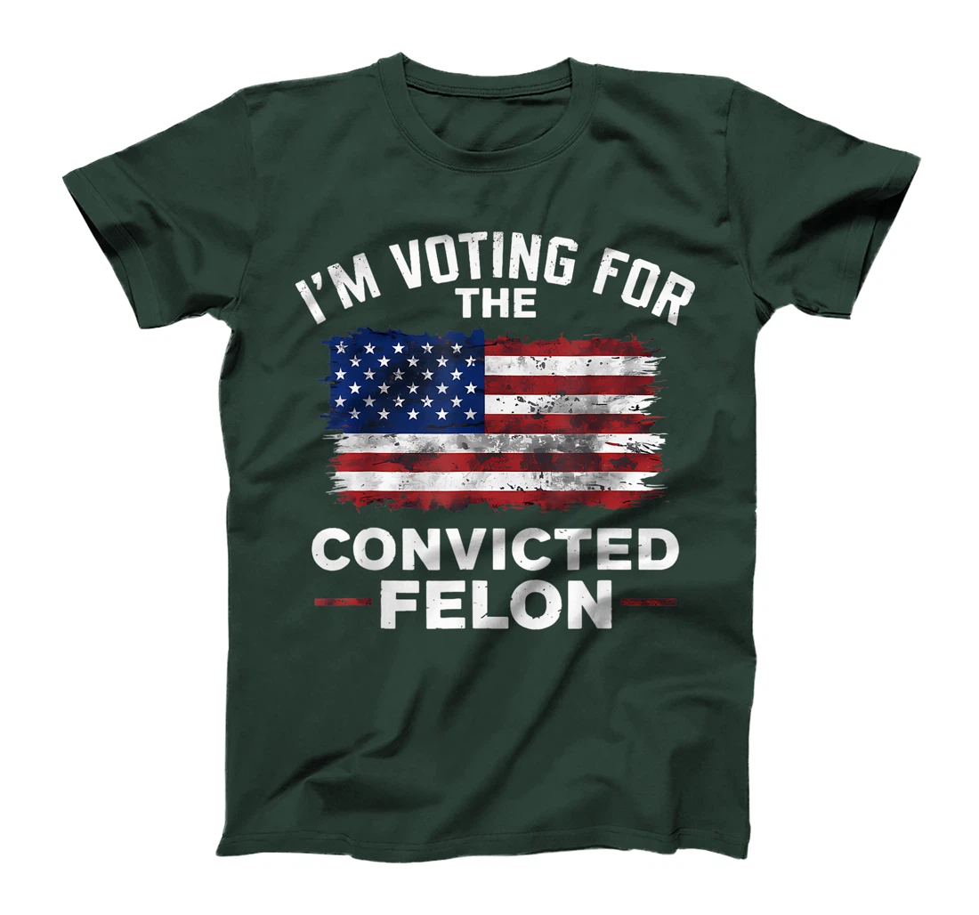 Trump 2024 Convicted Felon, I'm Voting Convicted Felon 2024 T-Shirt