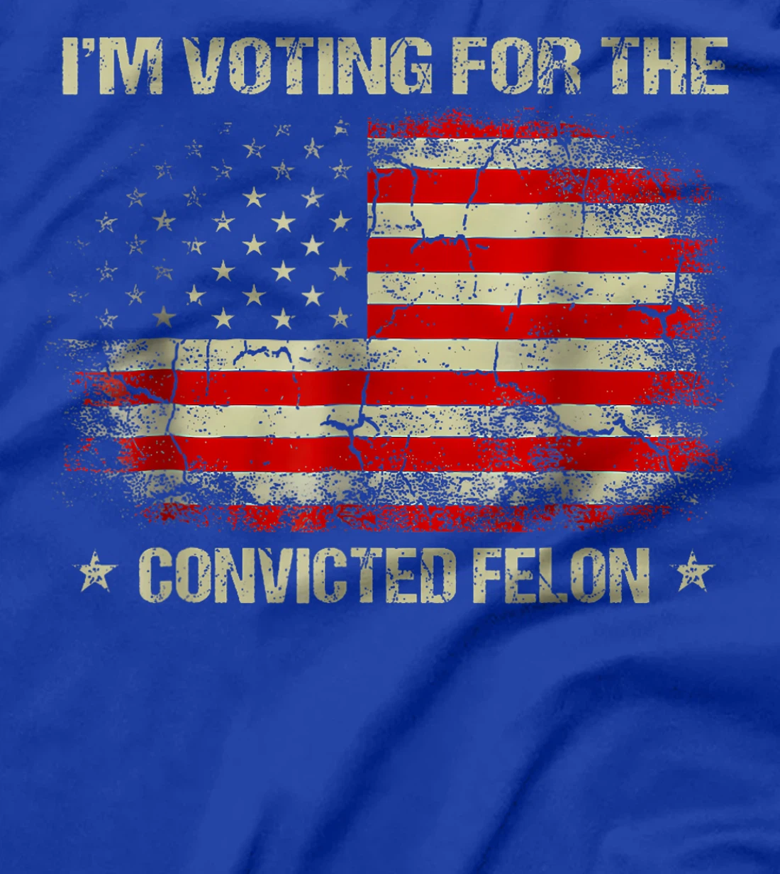 Trump 2024 Convicted Felon, I'm Voting Convicted Felon 2024 T-Shirt