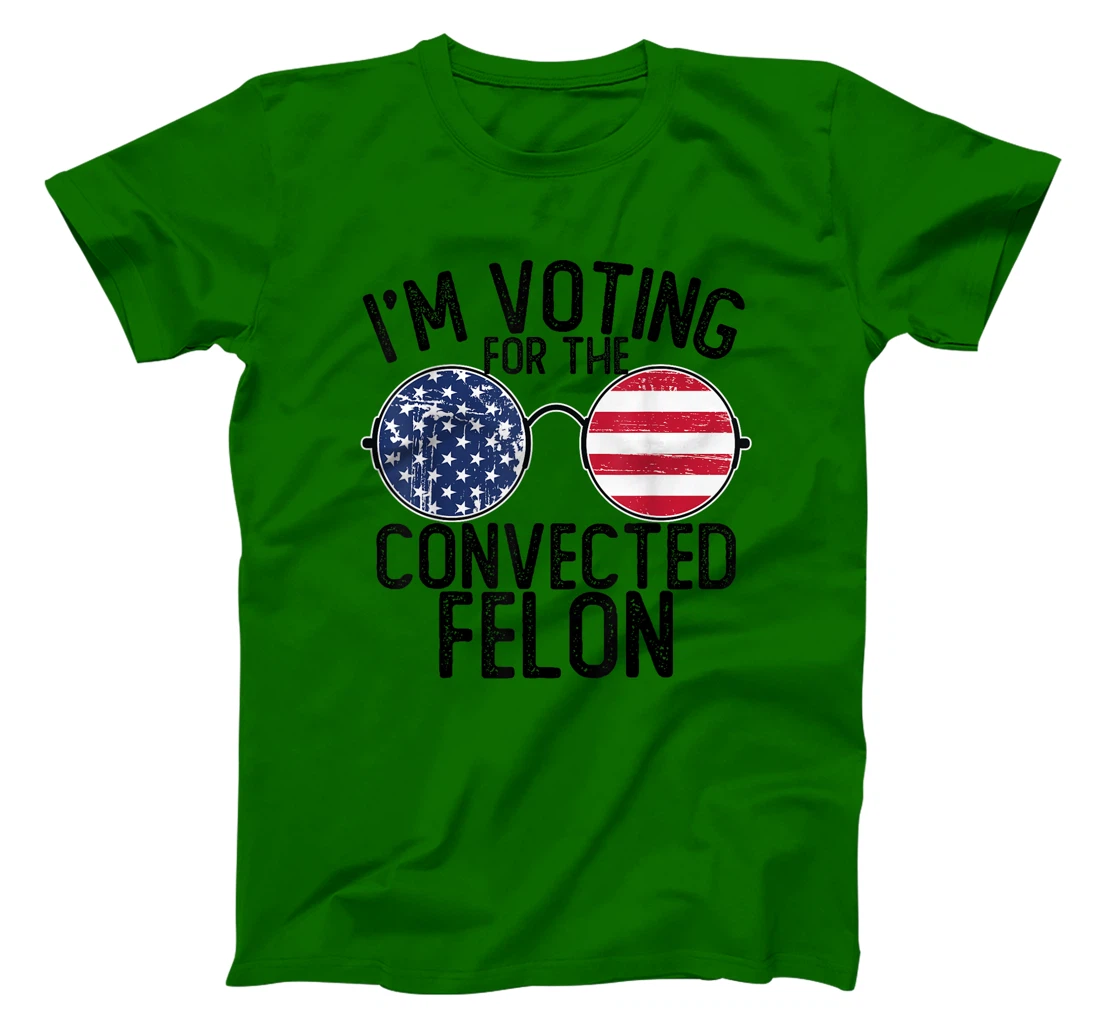 I'm Voting for the Convicted Felon Shirts Funny Trump 2024 T-Shirt