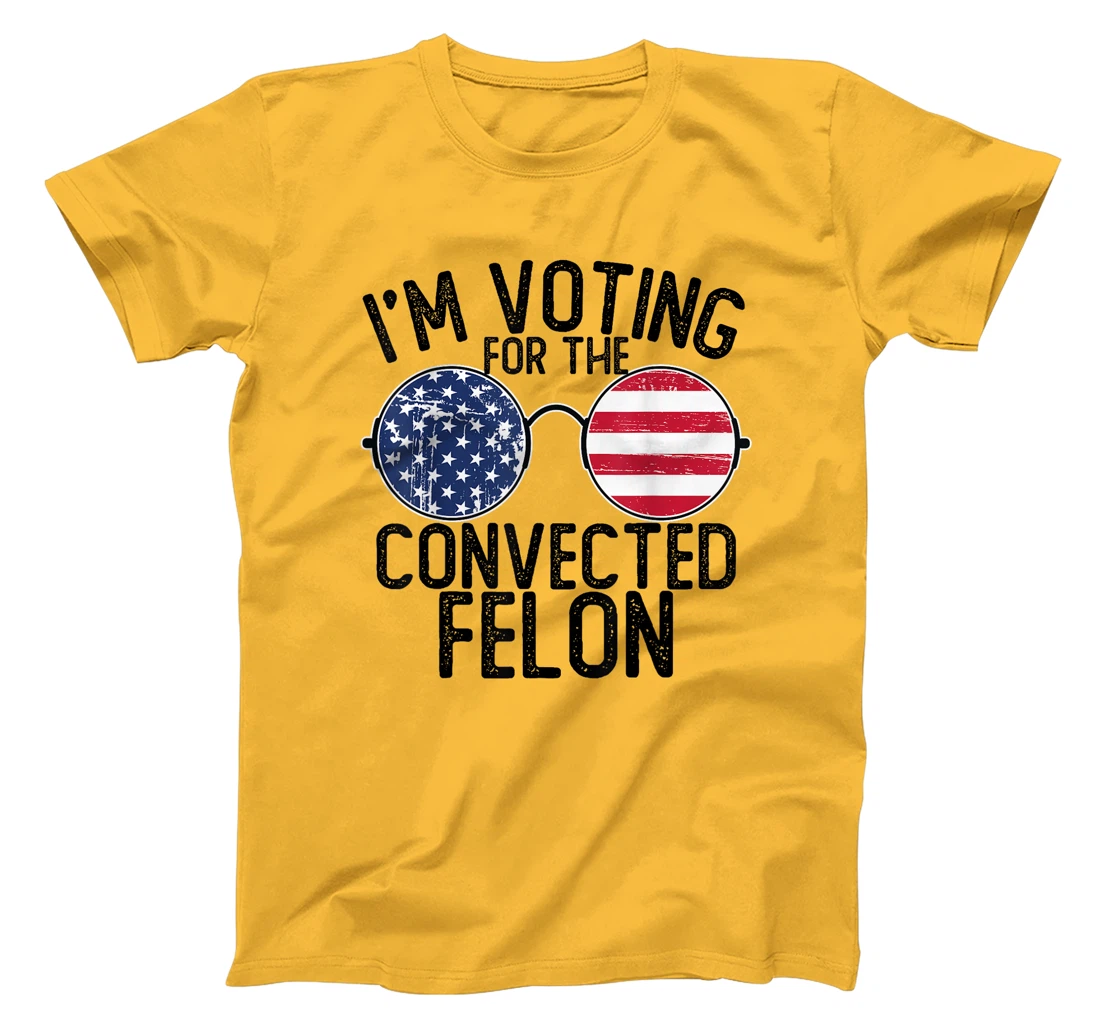 I'm Voting for the Convicted Felon Shirts Funny Trump 2024 T-Shirt