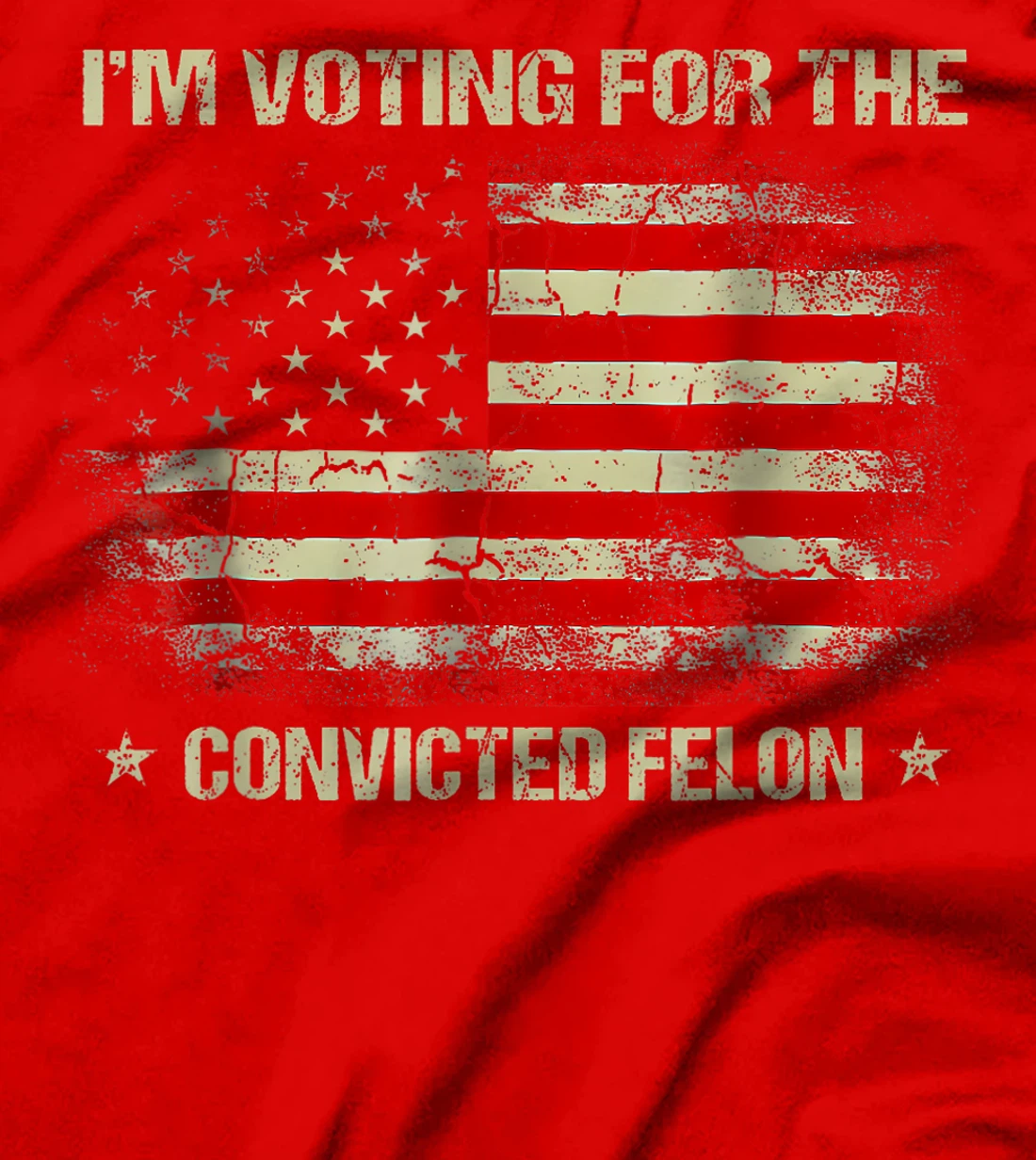 Trump 2024 Convicted Felon, I'm Voting Convicted Felon 2024 T-Shirt
