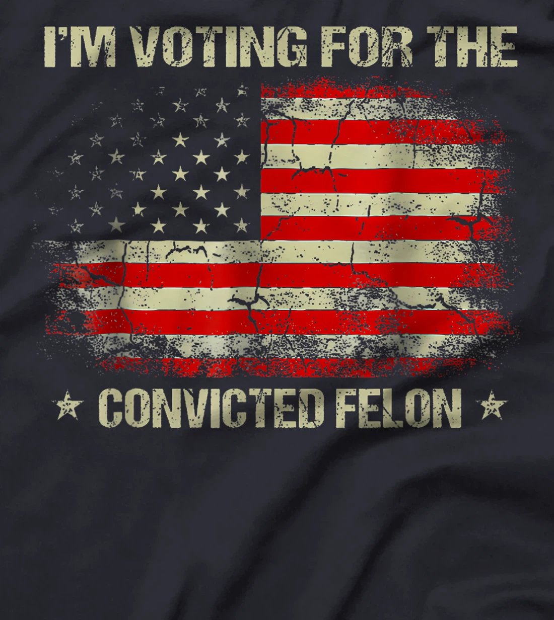 Trump 2024 Convicted Felon, I'm Voting Convicted Felon 2024 T-Shirt