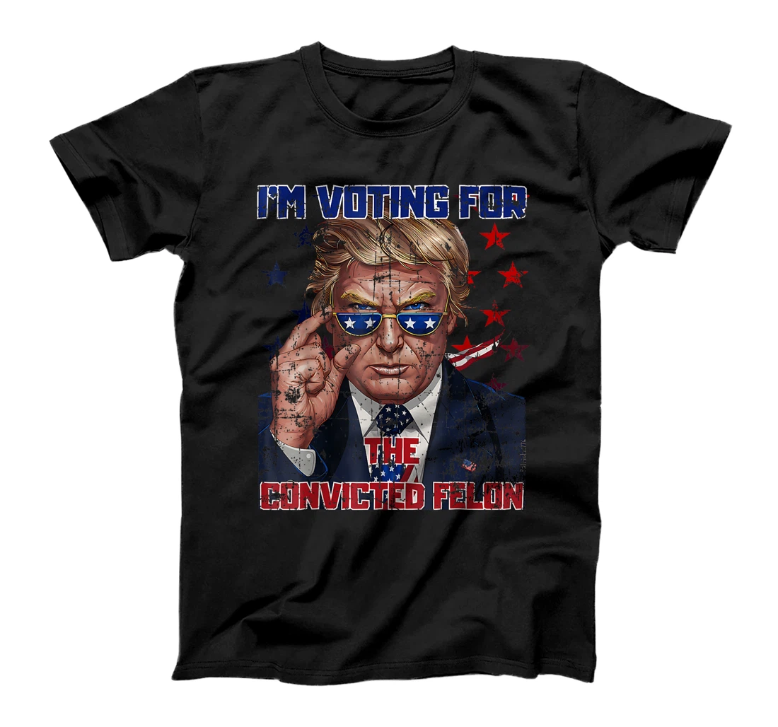 Trump 2024 Convicted Felon, I'm Voting Convicted Felon 2024 T-Shirt