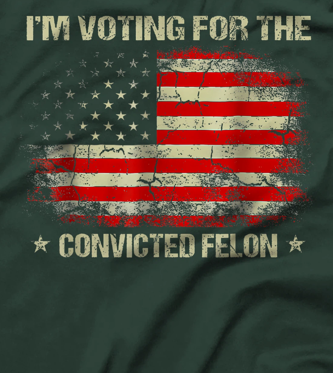 Trump 2024 Convicted Felon, I'm Voting Convicted Felon 2024 T-Shirt