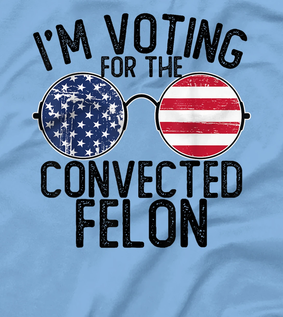 I'm Voting for the Convicted Felon Shirts Funny Trump 2024 T-Shirt