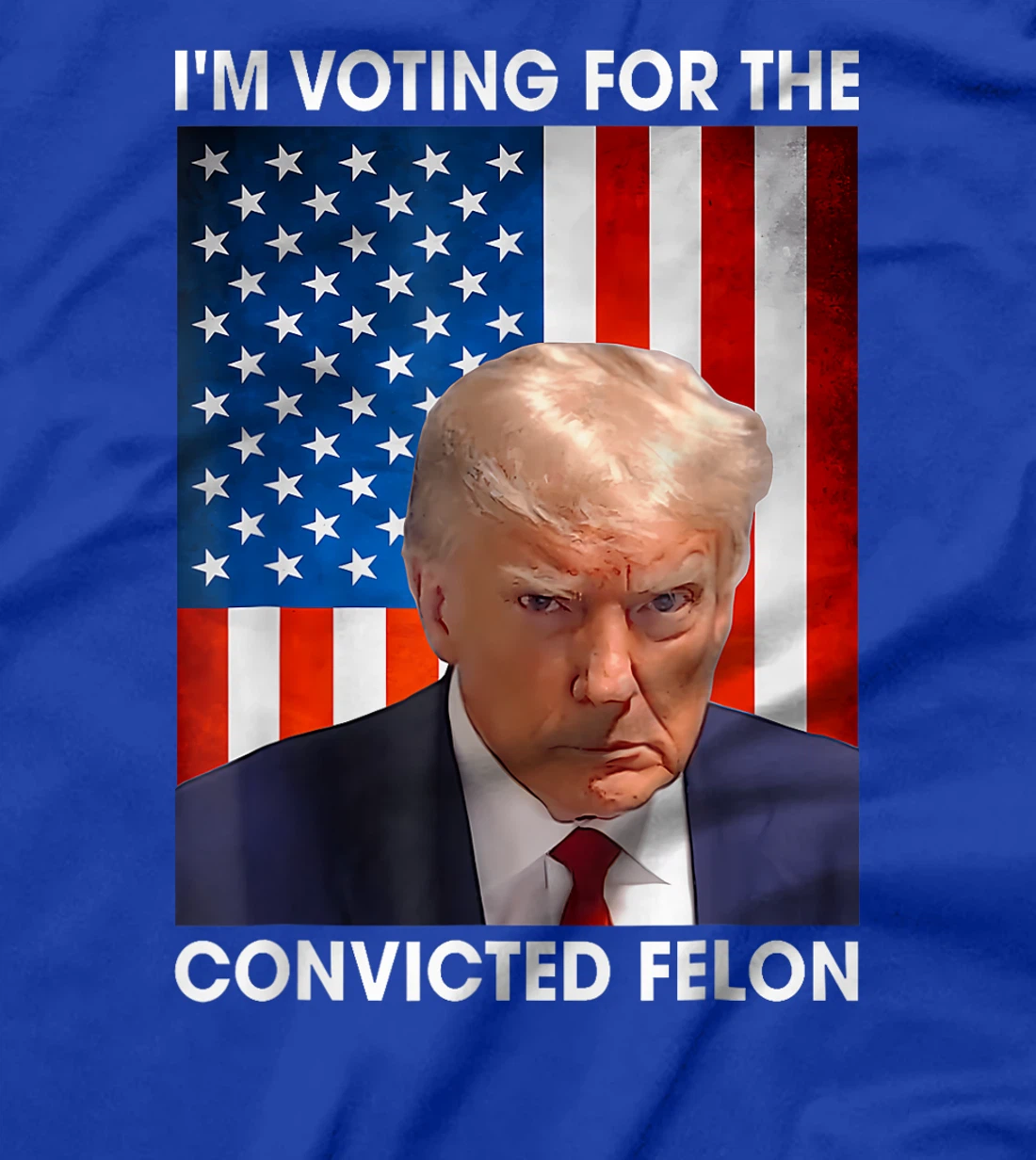 Trump 2024 Convicted Felon, I'm Voting Convicted Felon 2024 T-Shirt