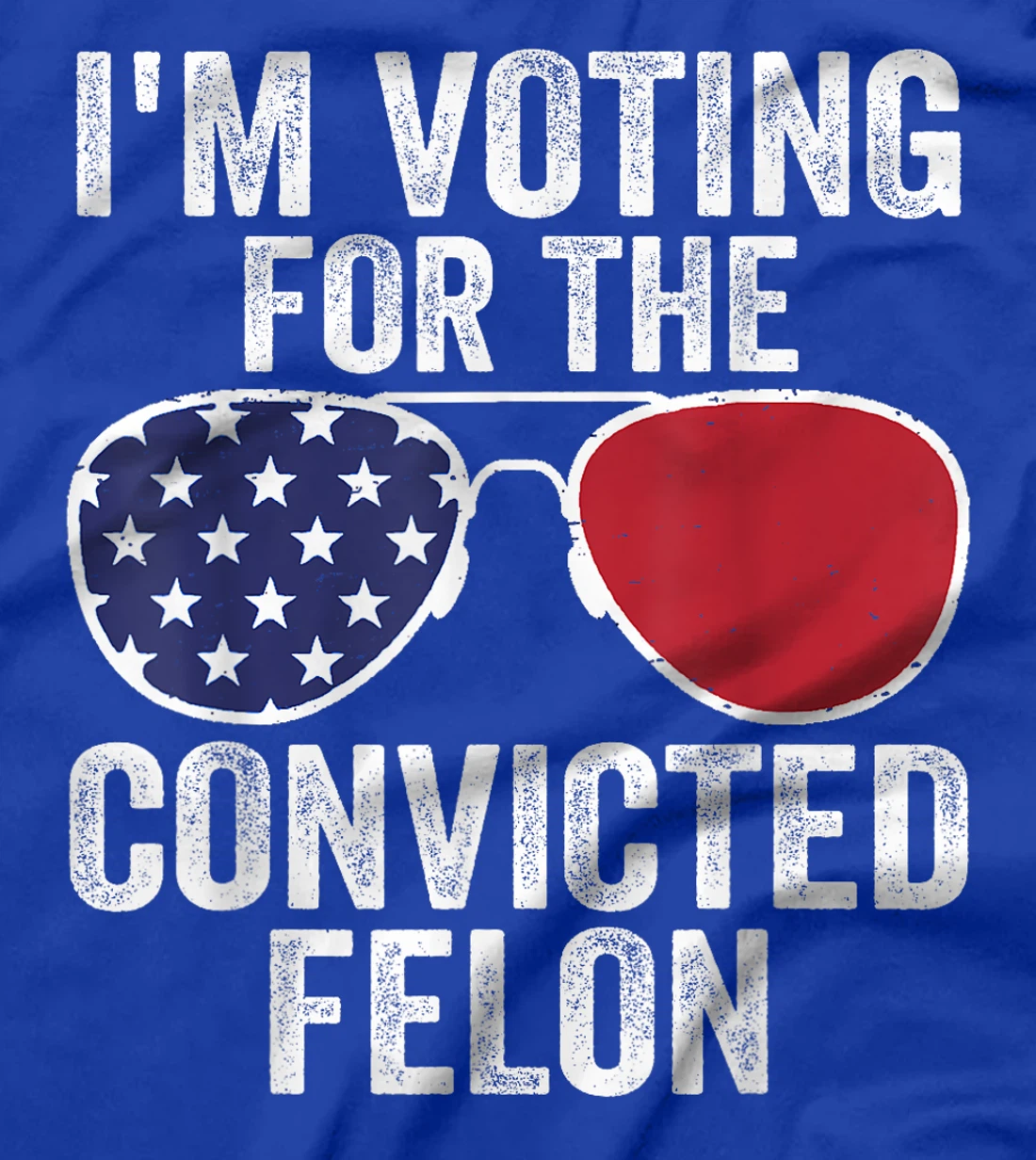 I'm Voting For The Convicted Felon Funny Pro Trump 2024 T-Shirt