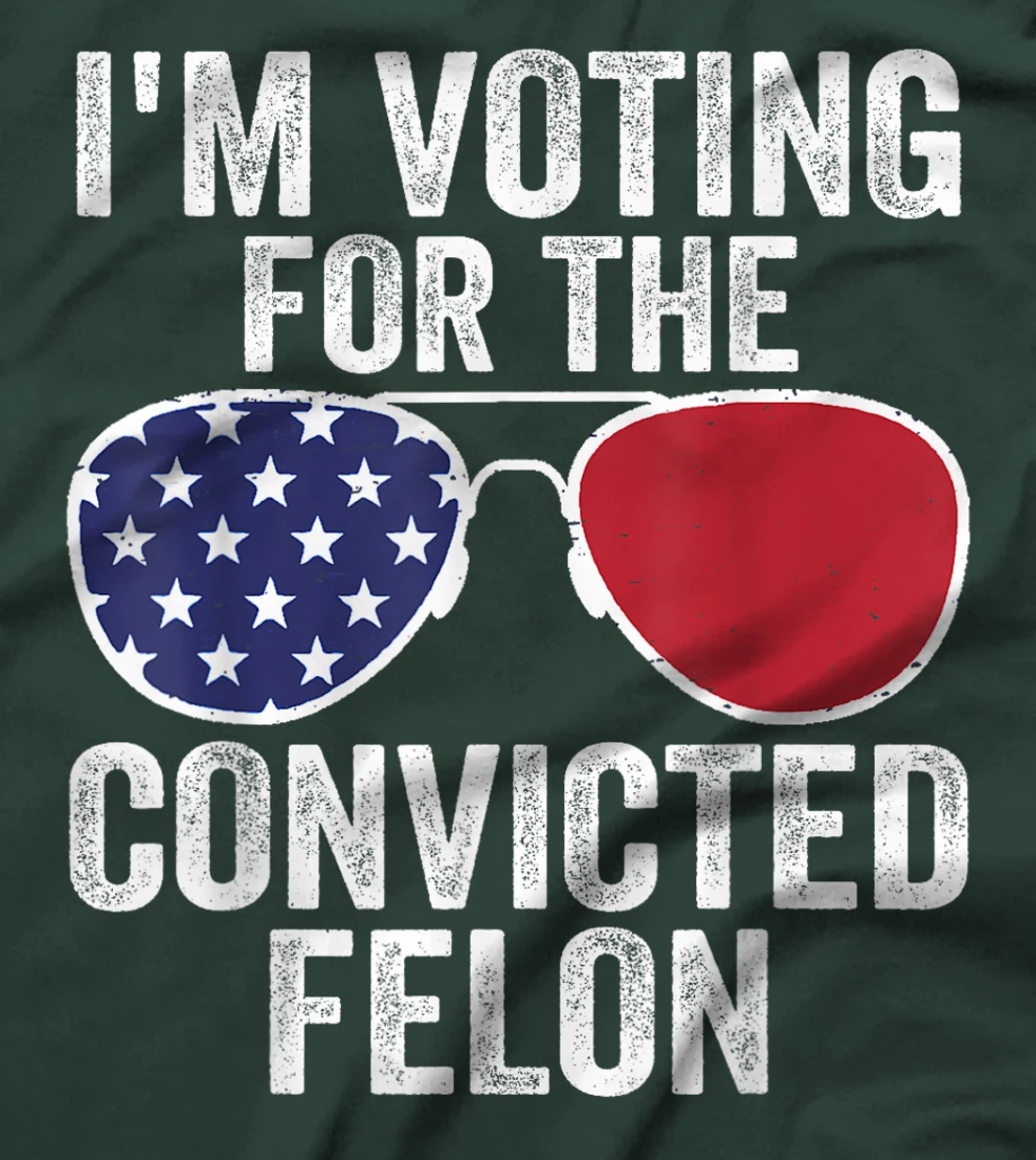 I'm Voting For The Convicted Felon Funny Pro Trump 2024 T-Shirt