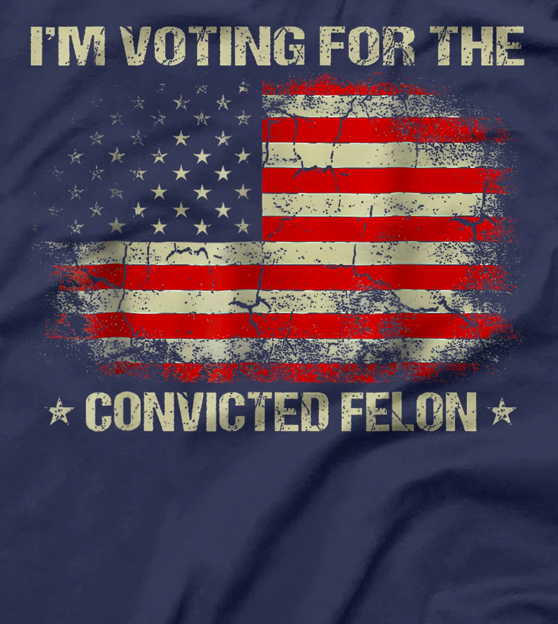 Trump 2024 Convicted Felon, I'm Voting Convicted Felon 2024 T-Shirt