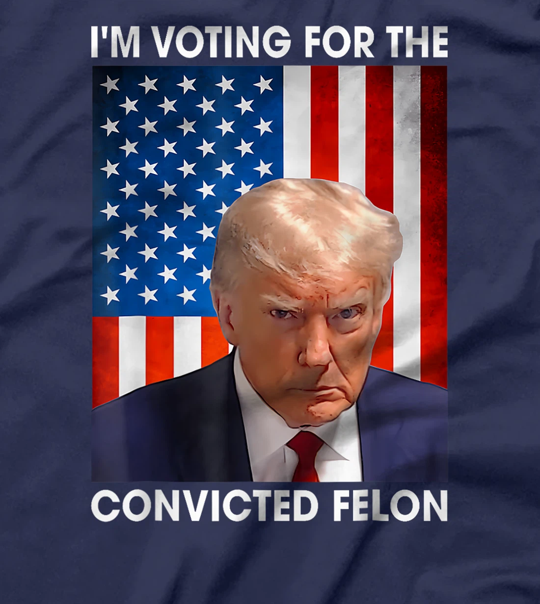 Trump 2024 Convicted Felon, I'm Voting Convicted Felon 2024 T-Shirt