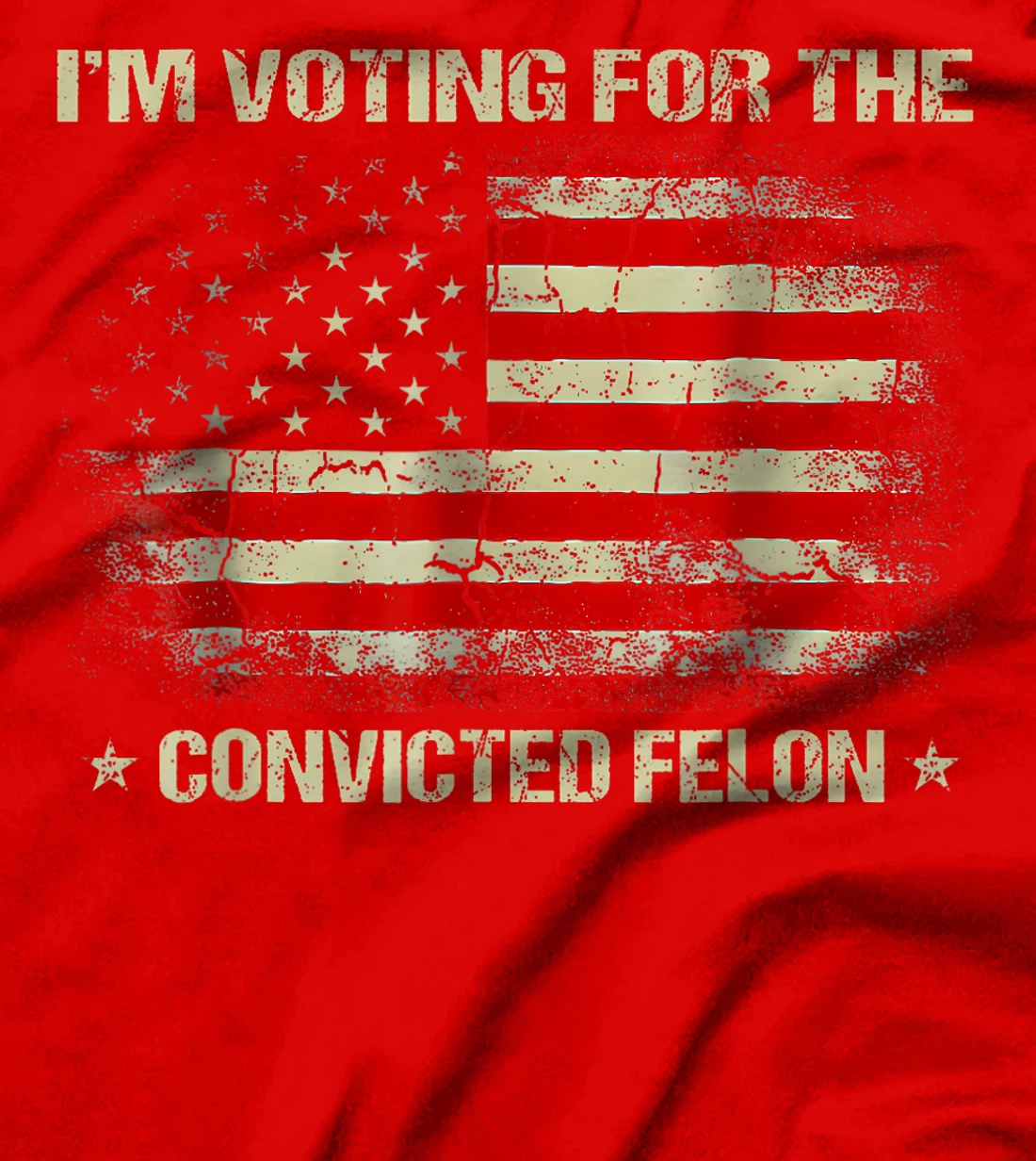 Trump 2024 Convicted Felon, I'm Voting Convicted Felon 2024 T-Shirt