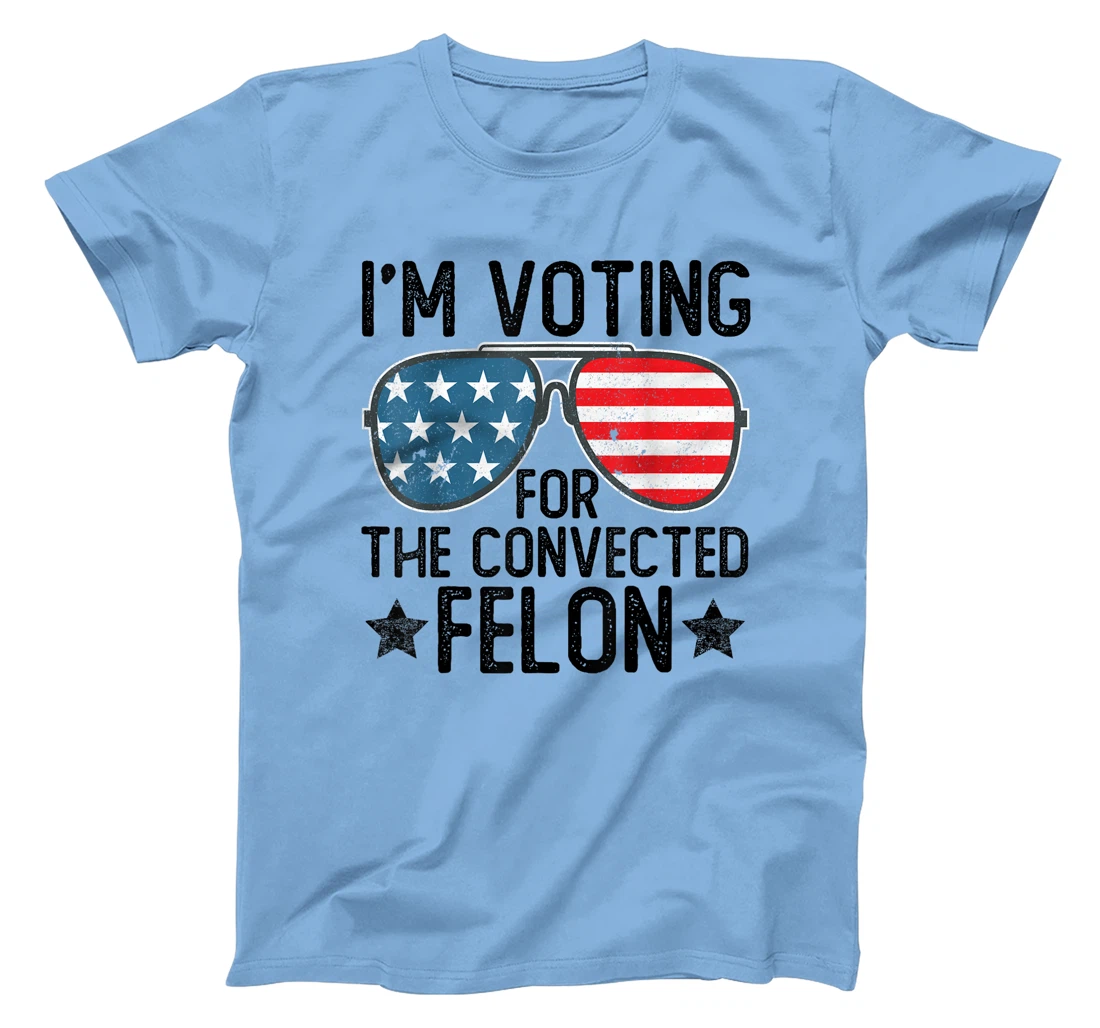 I'm Voting for the Convicted Felon Shirts Funny Trump 2024 T-Shirt