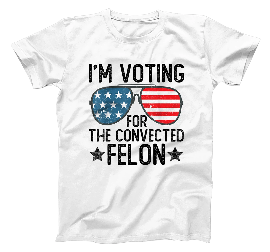 I'm Voting for the Convicted Felon Shirts Funny Trump 2024 T-Shirt