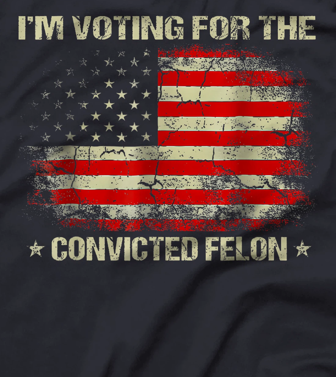 Trump 2024 Convicted Felon, I'm Voting Convicted Felon 2024 T-Shirt