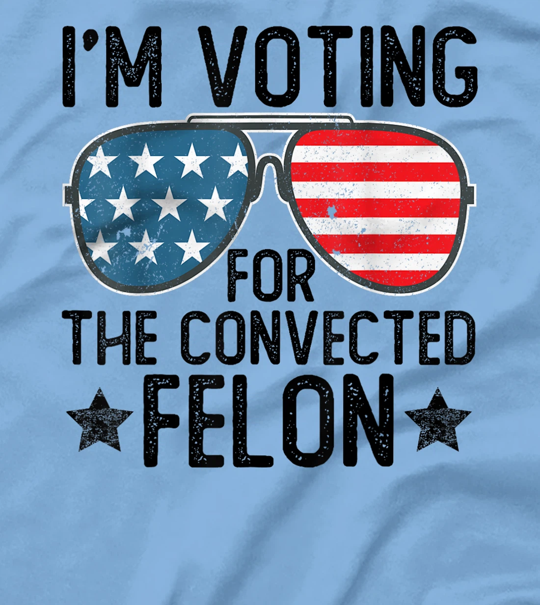 I'm Voting for the Convicted Felon Shirts Funny Trump 2024 T-Shirt