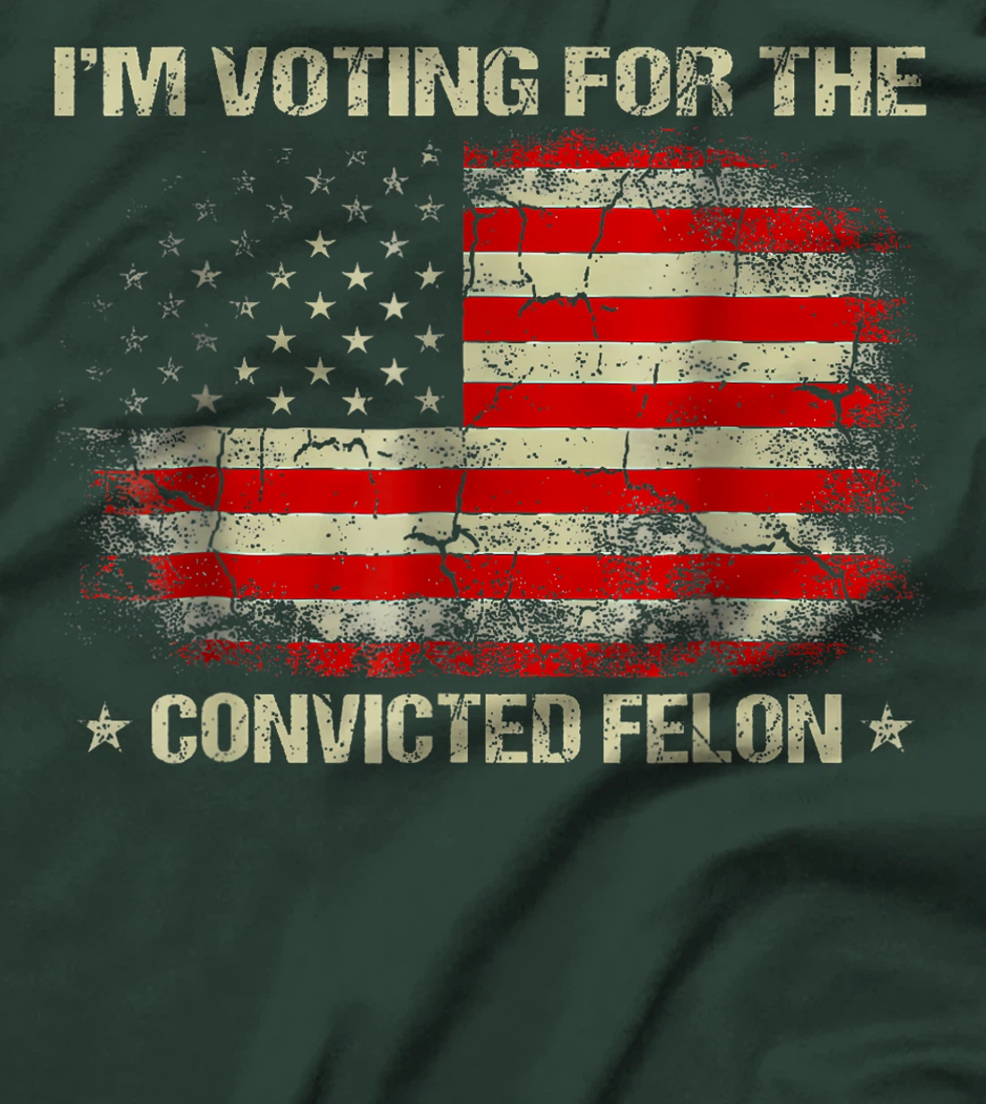 Trump 2024 Convicted Felon, I'm Voting Convicted Felon 2024 T-Shirt
