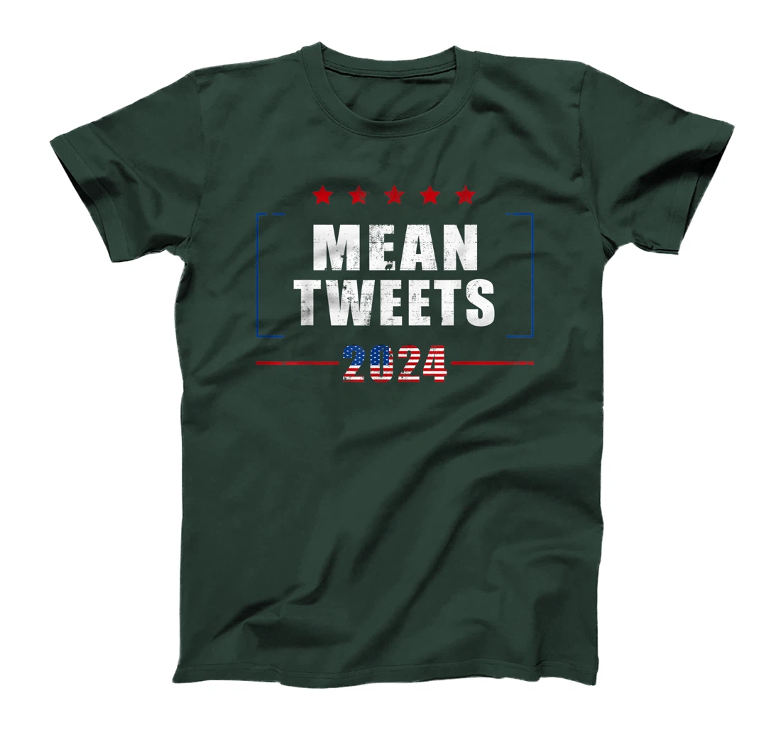 Funny Trump Supporter 2024 Mean Tweets 45 47 - Pro Trump T-Shirt