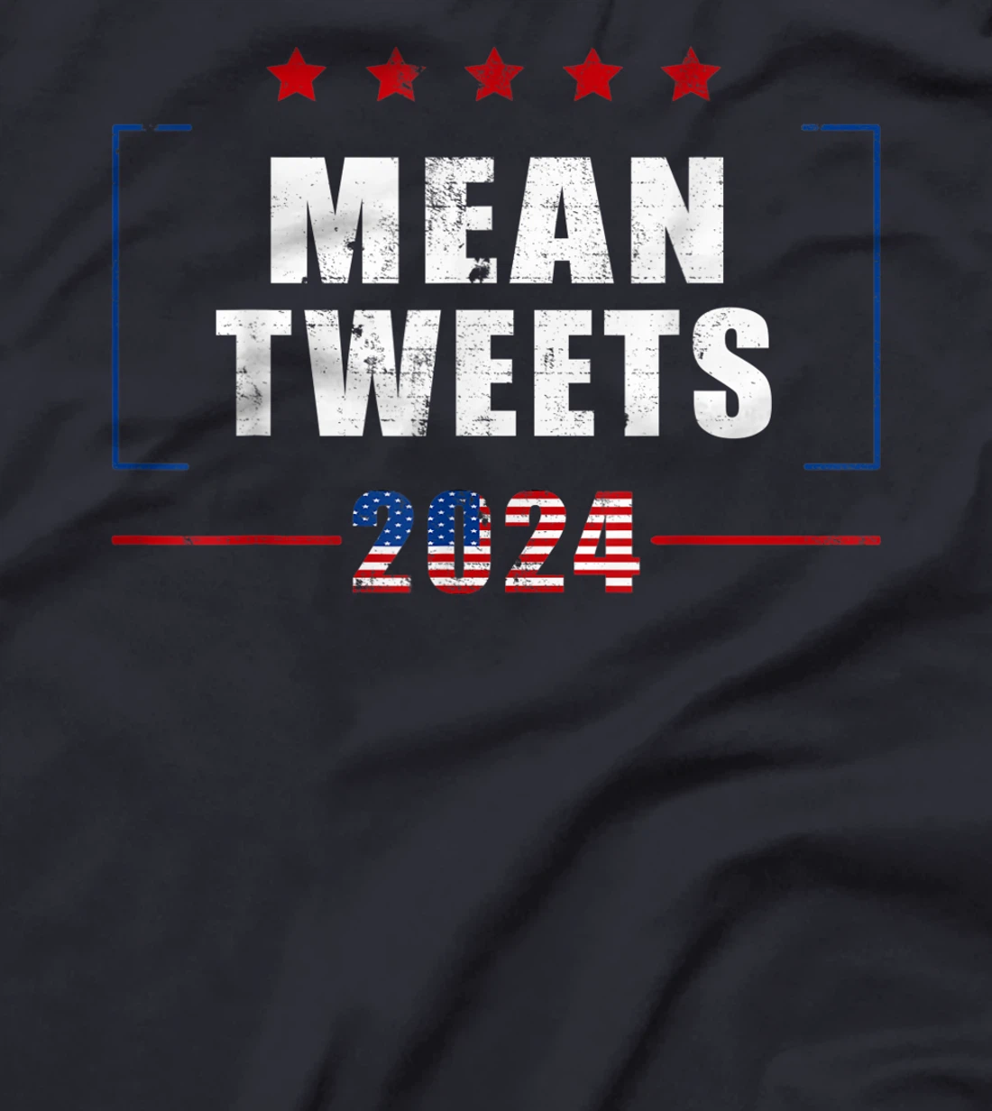 Funny Trump Supporter 2024 Mean Tweets 45 47 - Pro Trump T-Shirt