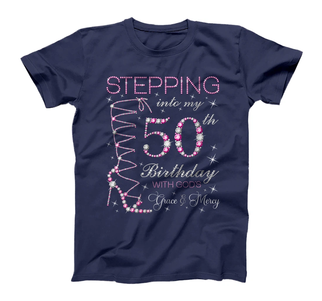 Womens Stepping Into My 50th Birthday With God's Grace & Mercy T-Shirt