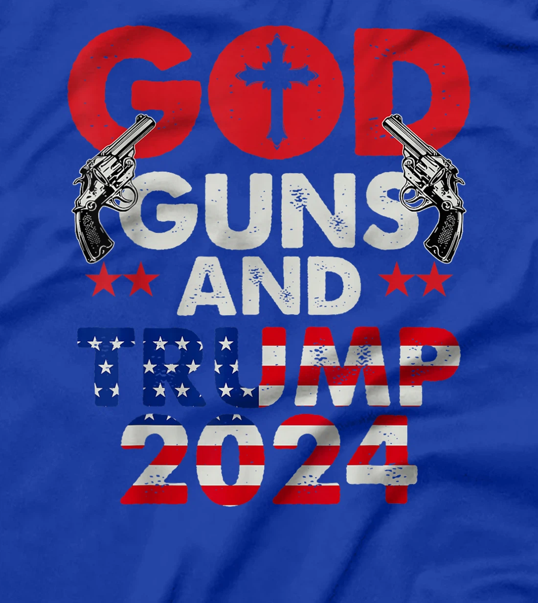 Womens God Guns And Trump 2024 President T-Shirt