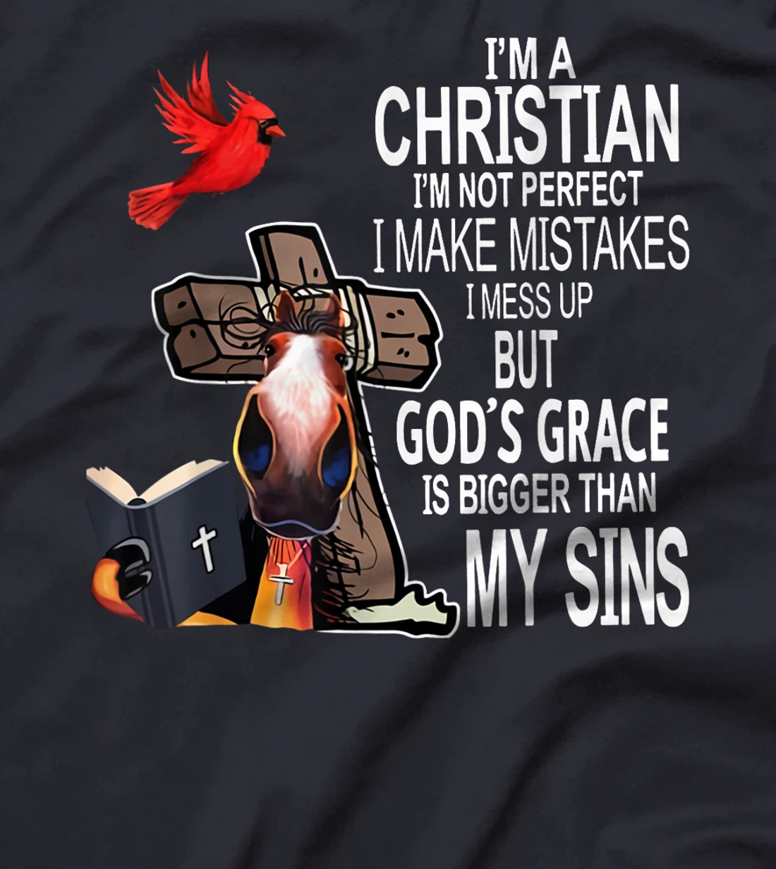 I'm a Christian I'm not perfect - GOD T-Shirt