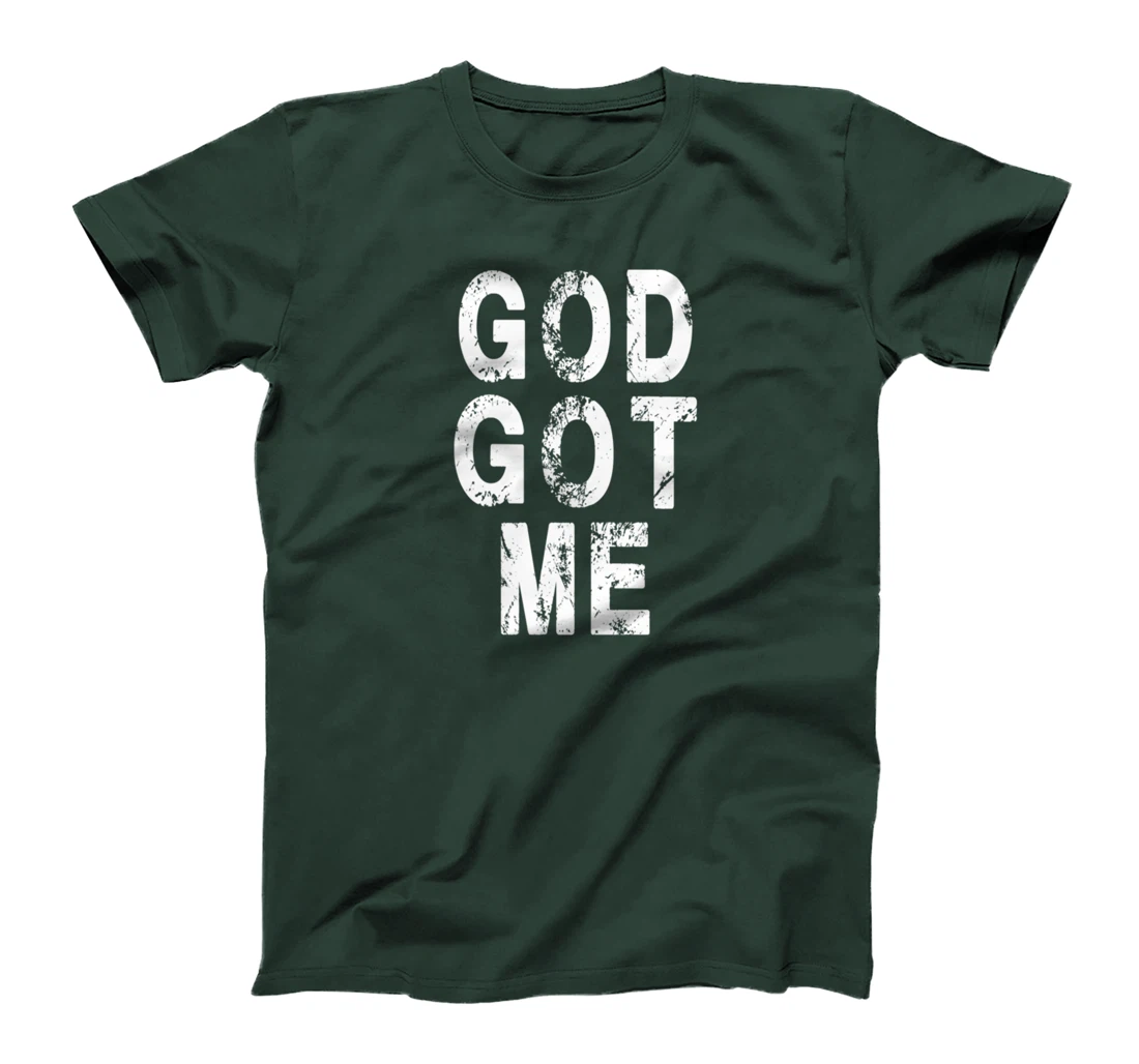 God Got Me Christian Religion Jesus Love T-Shirt T-Shirt