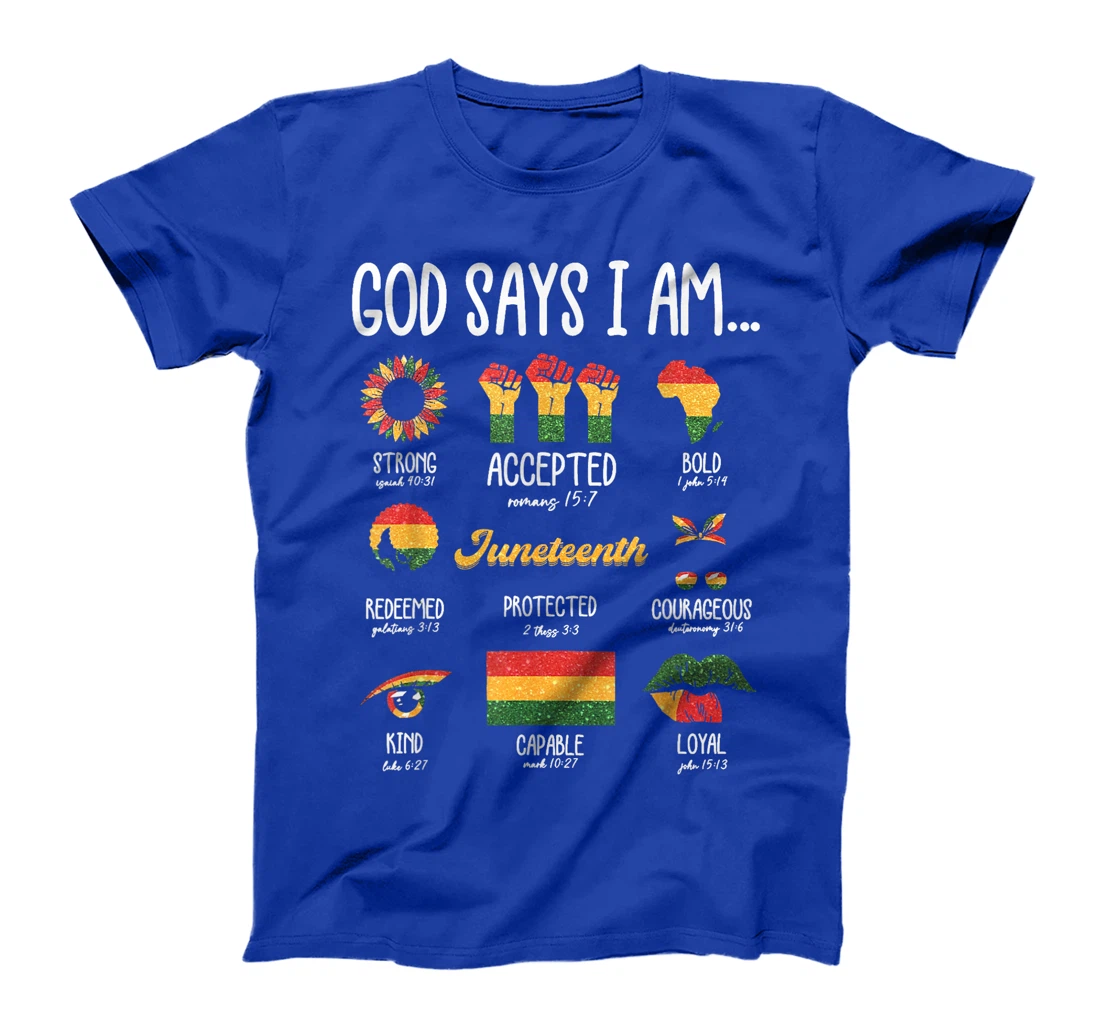 Juneteenth God Says I Am Celebrating Black Freedom 1865 T-Shirt