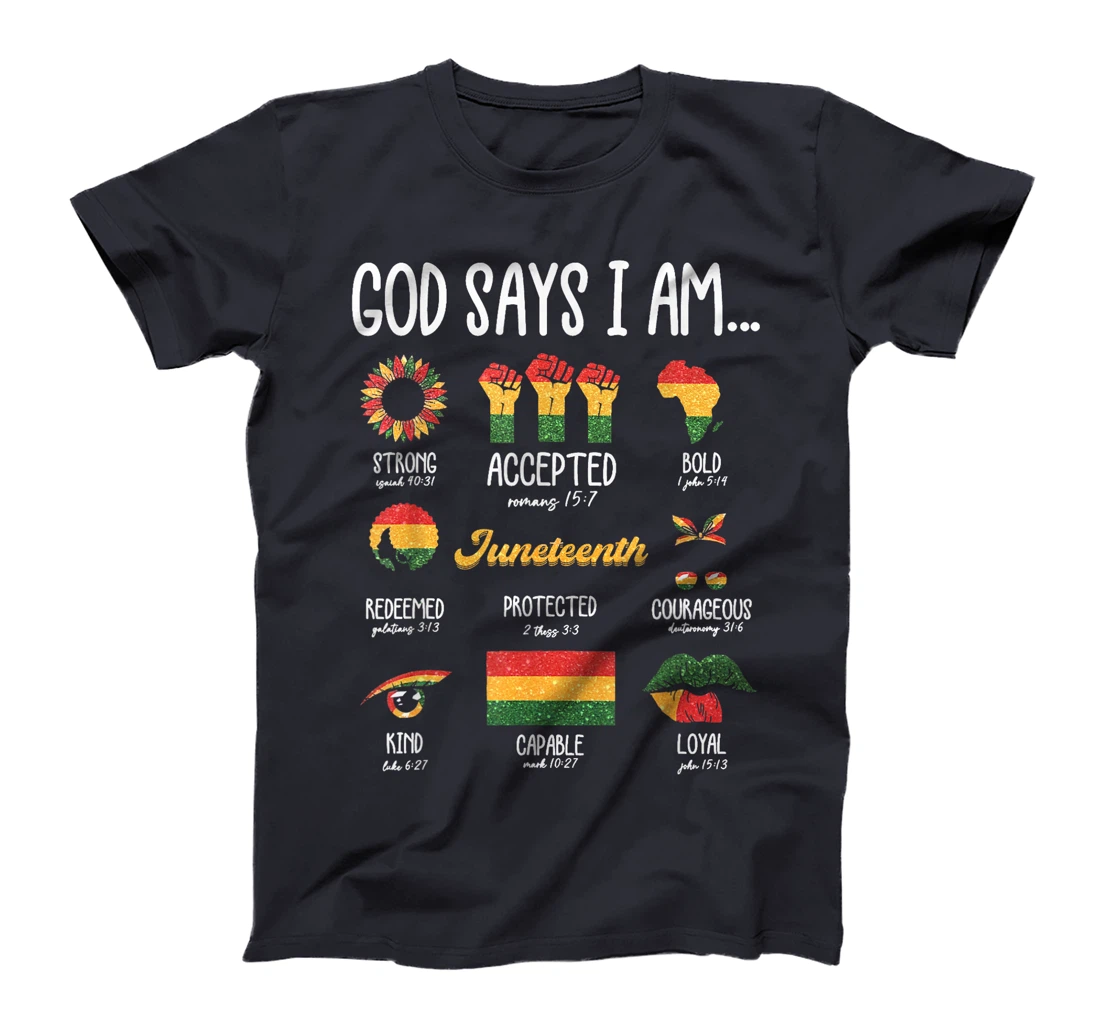 Juneteenth God Says I Am Celebrating Black Freedom 1865 T-Shirt