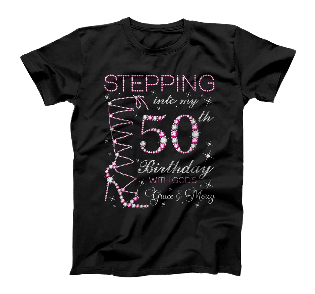 Womens Stepping Into My 50th Birthday With God's Grace & Mercy T-Shirt