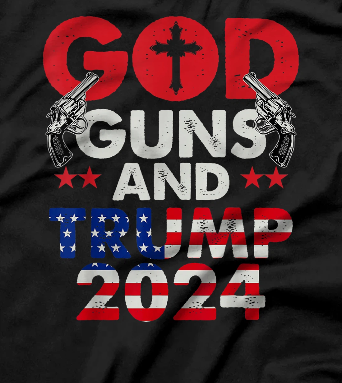 Womens God Guns And Trump 2024 President T-Shirt