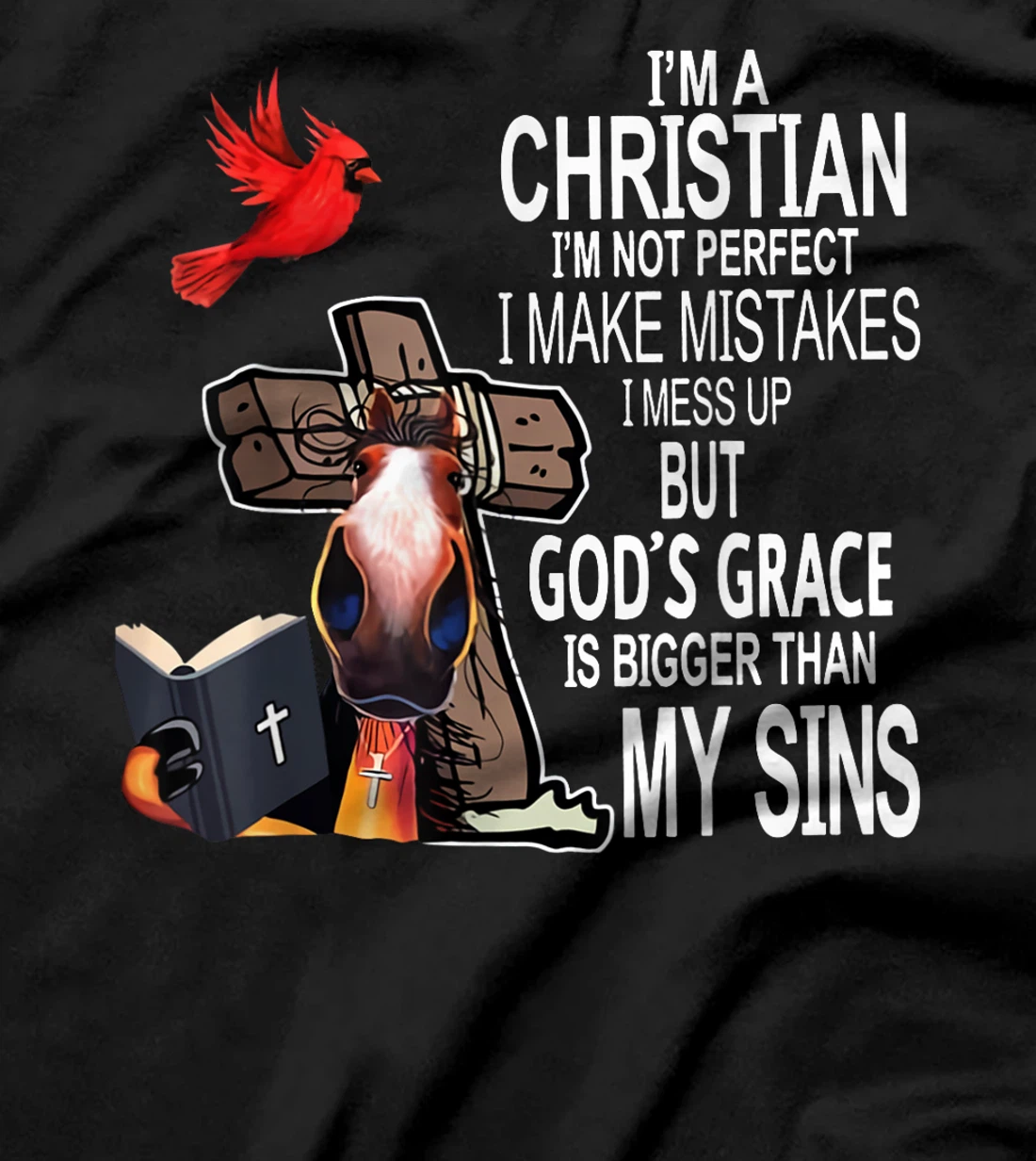 I'm a Christian I'm not perfect - GOD T-Shirt