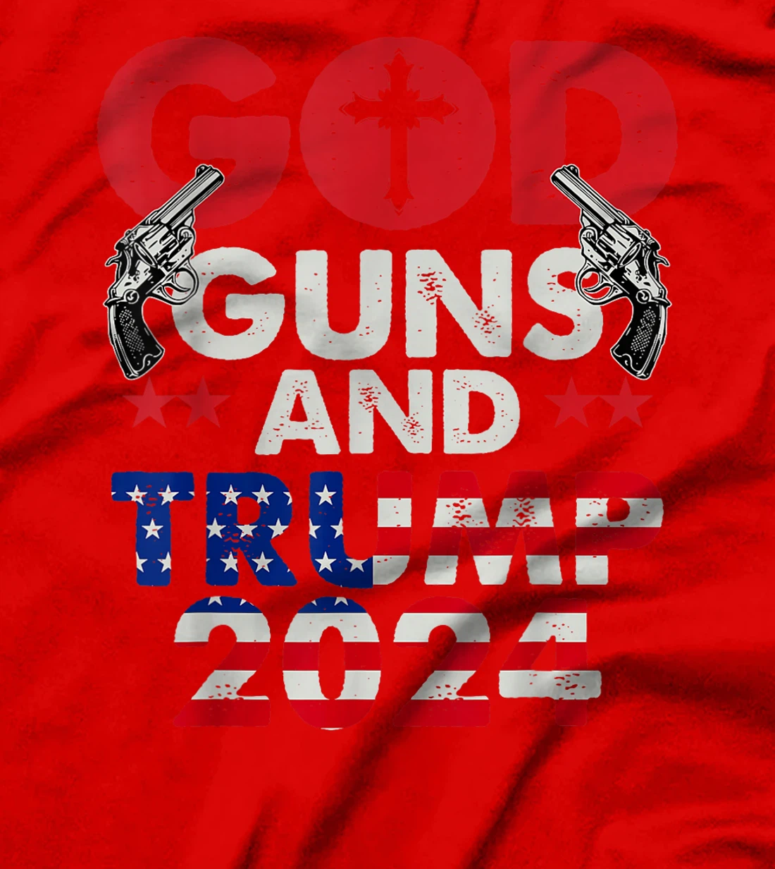 Womens God Guns And Trump 2024 President T-Shirt