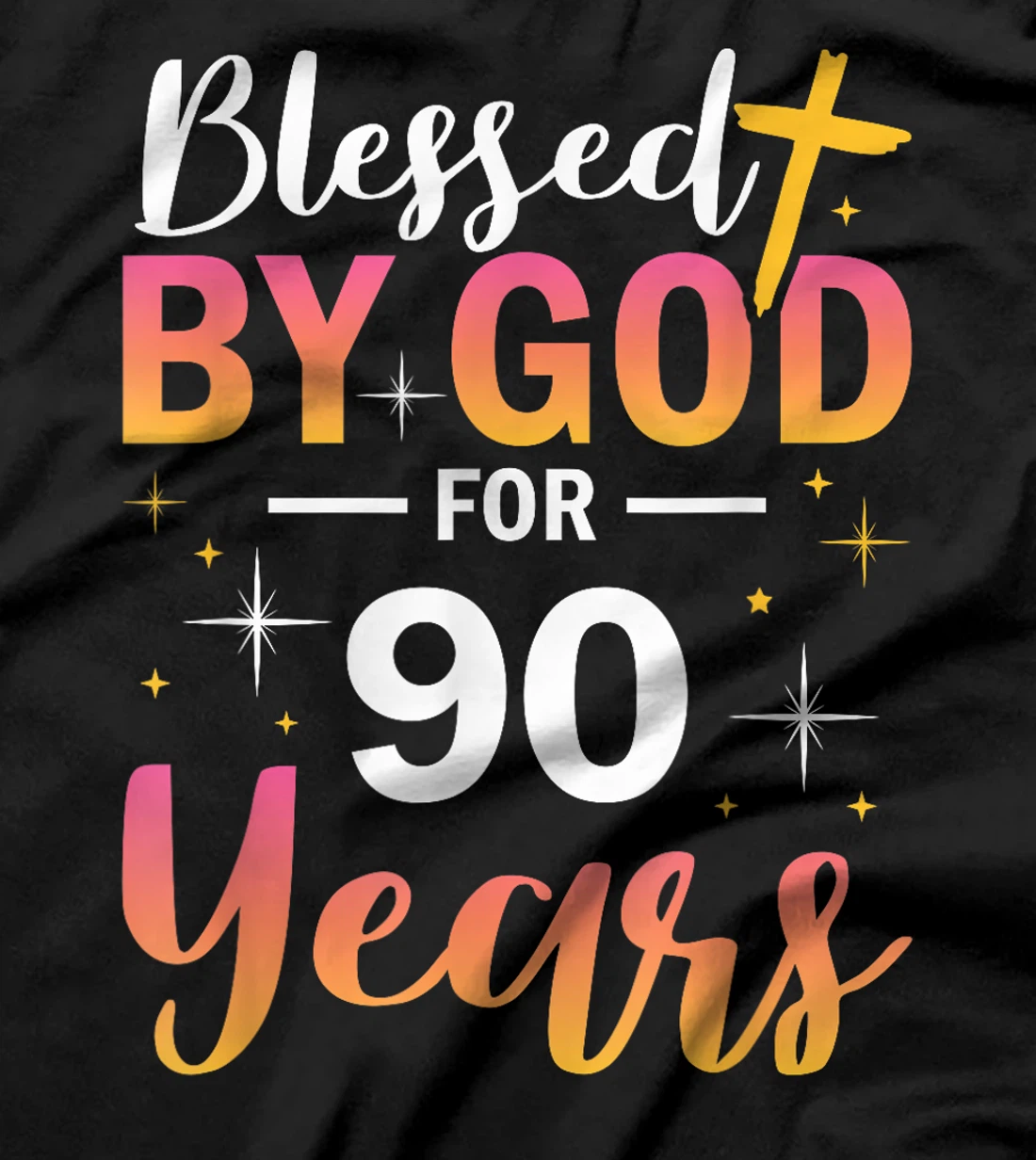 90th Birthday Man Woman Blessed by god for 90 years T-Shirt