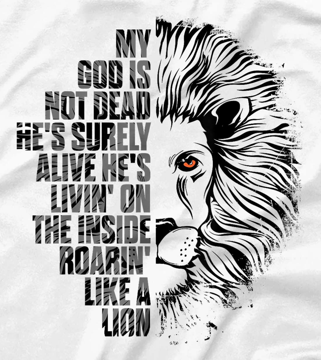God is Not Dead He's Alive Roaring Like Lion Christian Faith T-Shirt