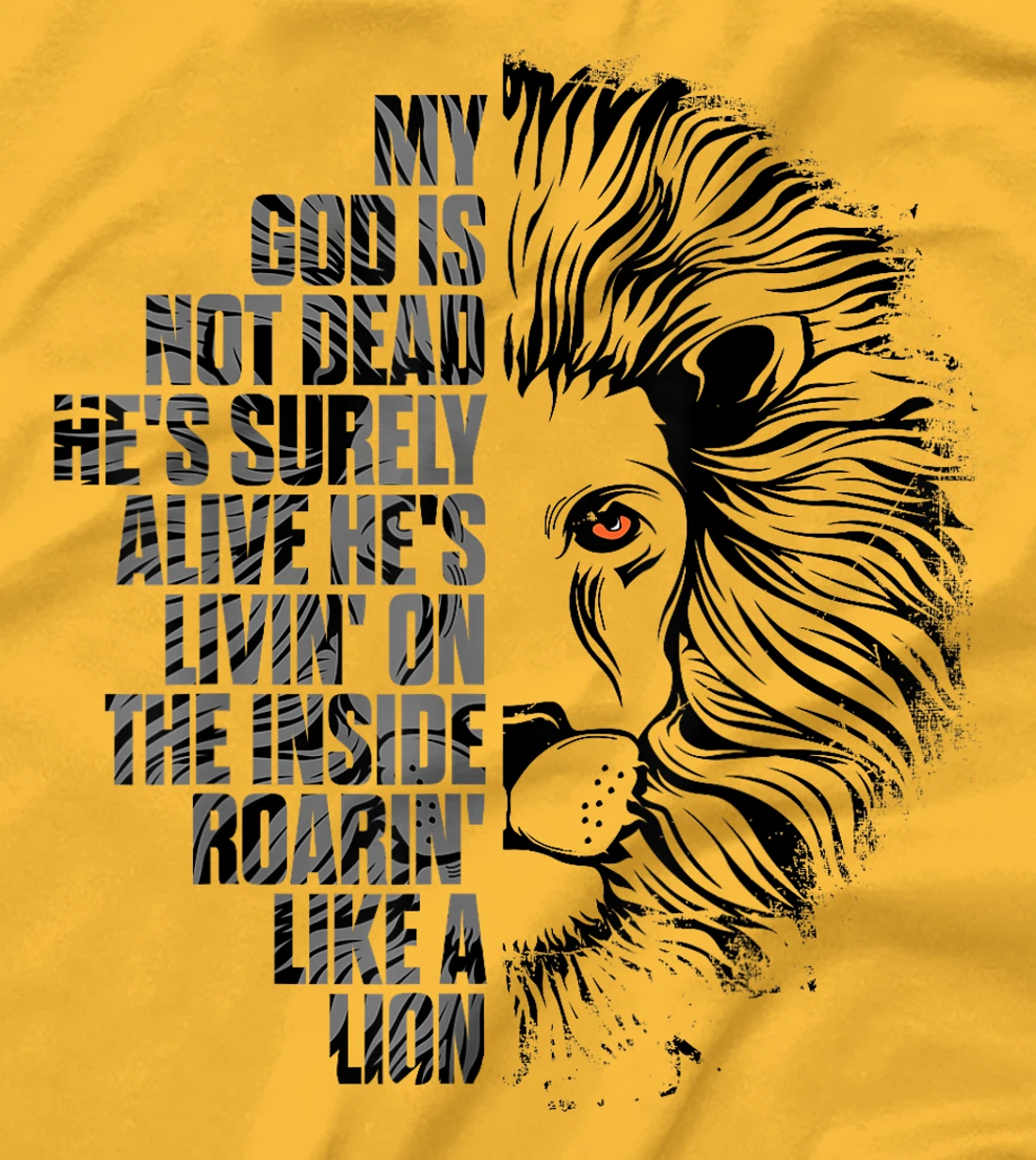 God is Not Dead He's Alive Roaring Like Lion Christian Faith T-Shirt