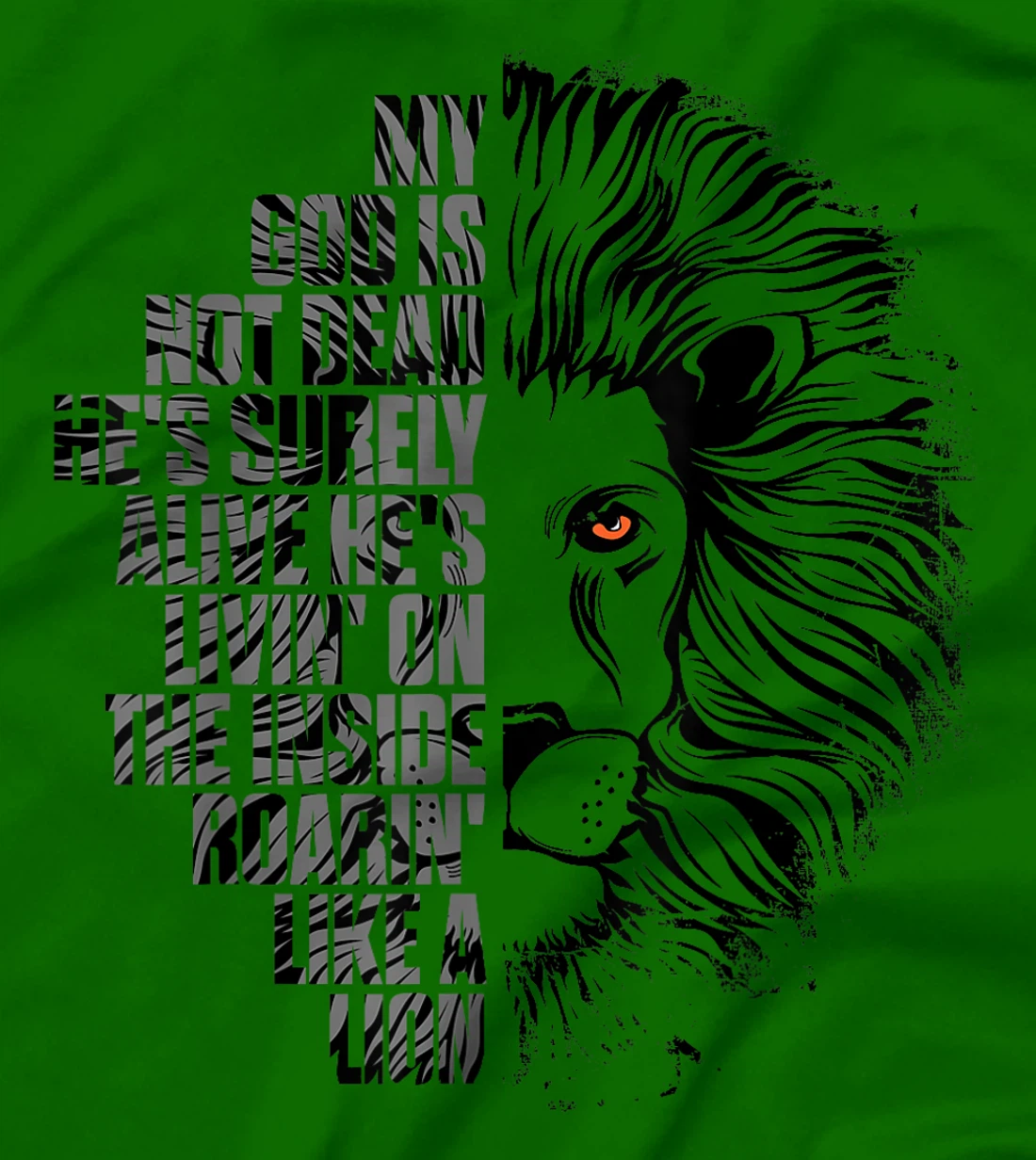 God is Not Dead He's Alive Roaring Like Lion Christian Faith T-Shirt