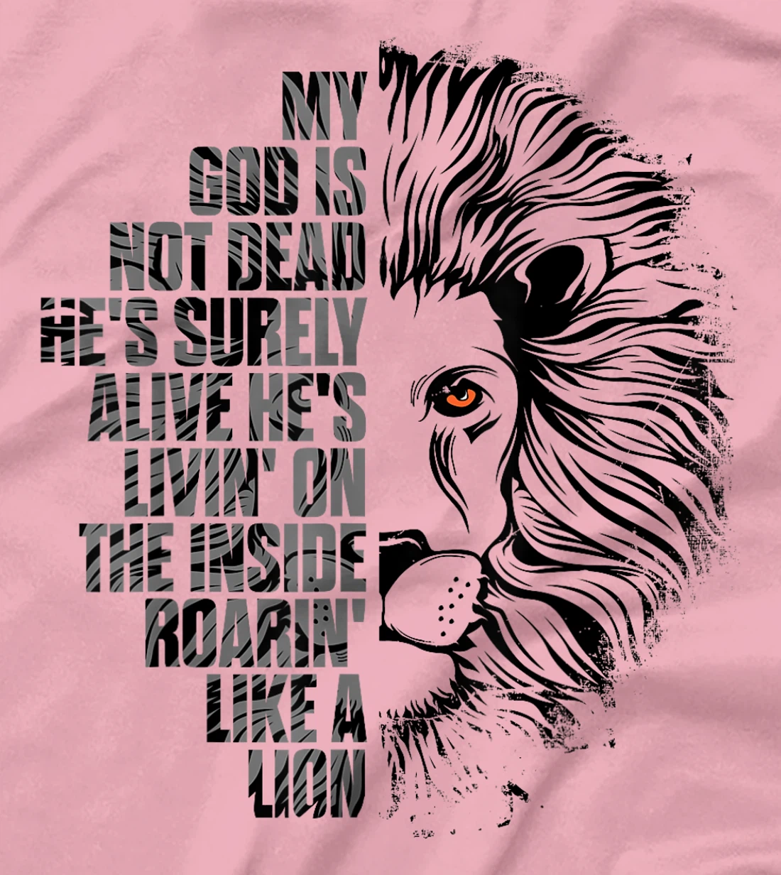 God is Not Dead He's Alive Roaring Like Lion Christian Faith T-Shirt